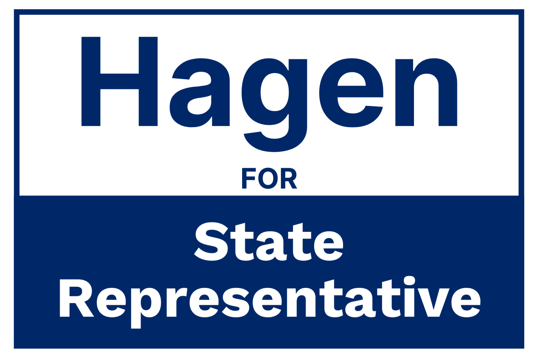 Hagen Campaign Sign